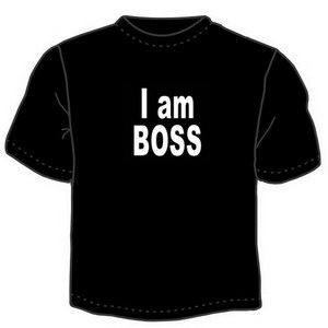 Футболка "I am boss" ― Интернет магазин "Прикольные футболки"