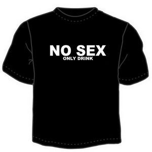 Футболка "No sex only drink" ― Интернет магазин "Прикольные футболки"